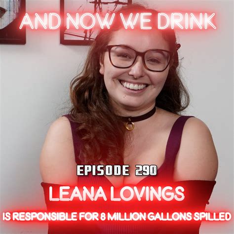 And Now We Drink Episode 290 with Leana Lovings